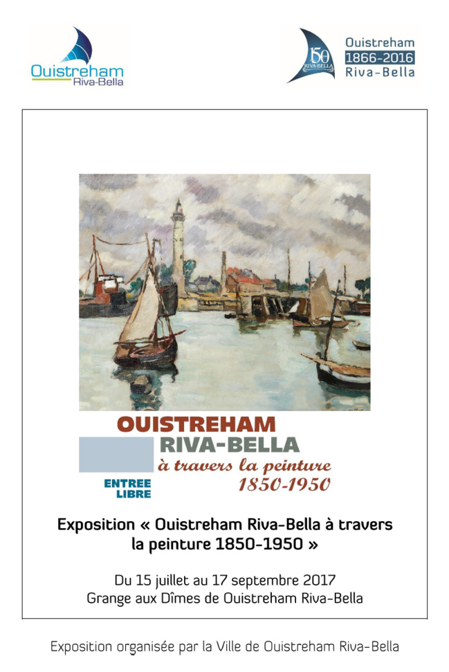 Exposition Ouistreham Riva-Bella à travers la peinture 1850-1950 : 15 juillet au 17 septembre 2017 Exposition Ouistreham Riva-Bella à travers la peinture 1850-1950 : 15 juillet au 17 septembre 2017