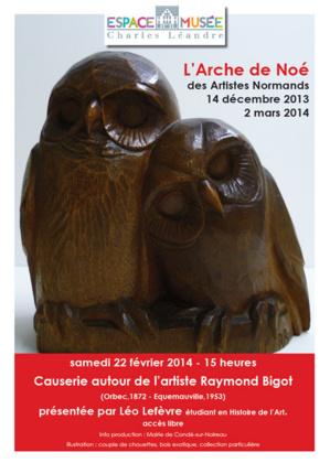 Causerie autour de Raymond Bigot avec Léo Lefèvre samedi 22 février à 15h Causerie autour de Raymond Bigot avec Léo Lefèvre samedi 22 février à 15h