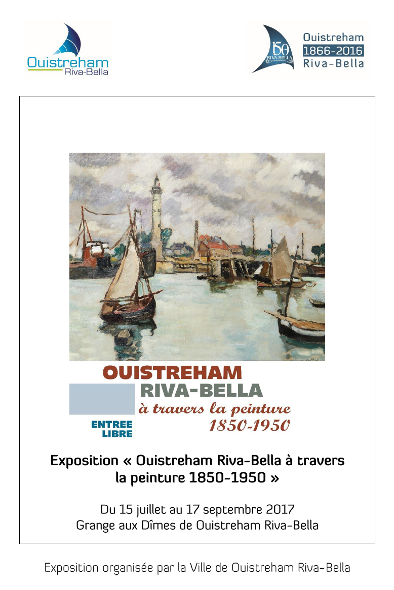 Exposition Ouistreham Riva-Bella à travers la peinture 1850-1950 : 15 juillet au 17 septembre 2017