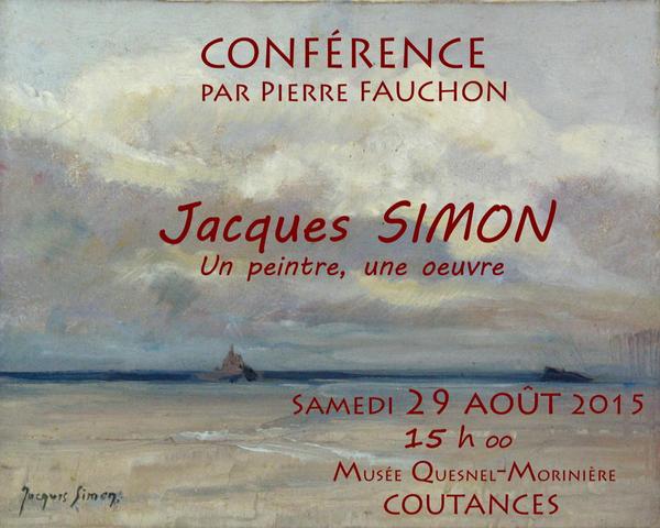 Jacques Simon Musée Quesnel-Morinière 11 juillet au 27 septembre 2015